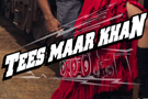 Tees+Maar+Khan Movie