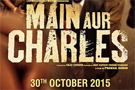 Main+Aur+Charles Movie