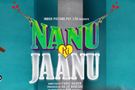 Nanu+Ki+Jaanu Movie
